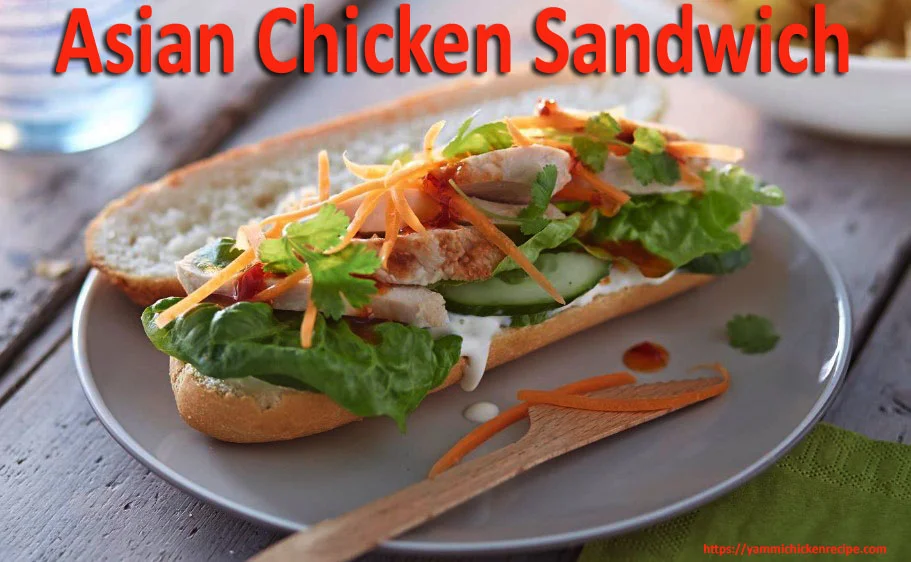 Asian Delight: Asian Chicken Sandwich