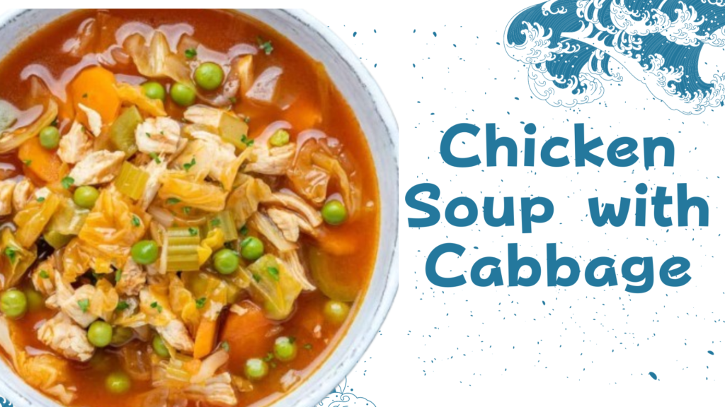 Chicken Soup with Cabbage