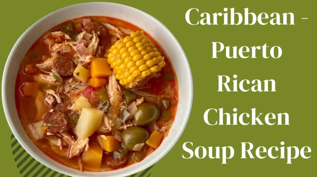 Puerto Rican Chicken Soup Recipe