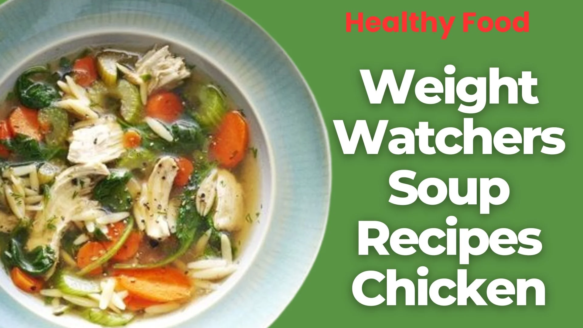 Weight Watchers Soup Recipes Chicken (Healthy Food)