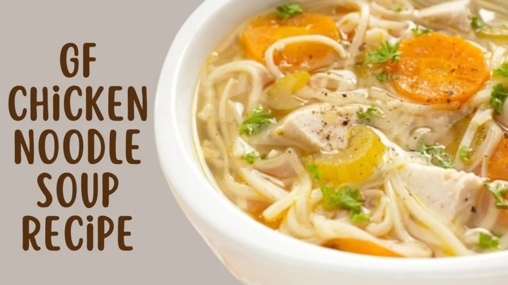 Gf Chicken Noodle Soup Recipe