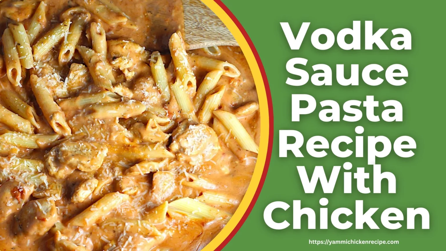 Vodka Sauce Pasta Recipe With Chicken
