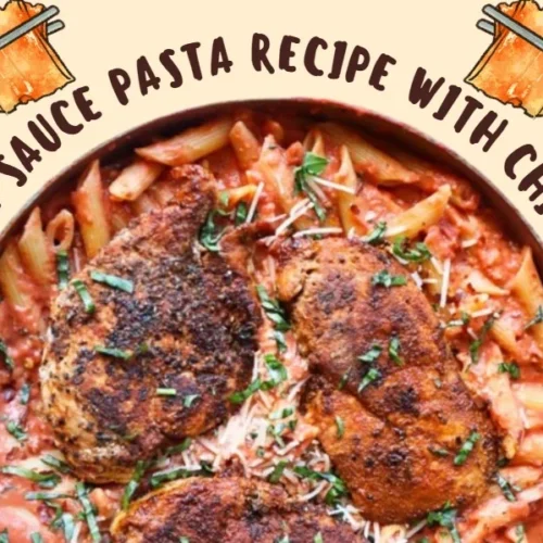 Vodka Sauce Pasta Recipe With Chicken