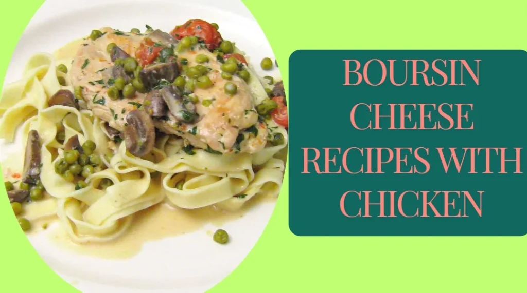 Boursin Cheese Recipes With Chicken