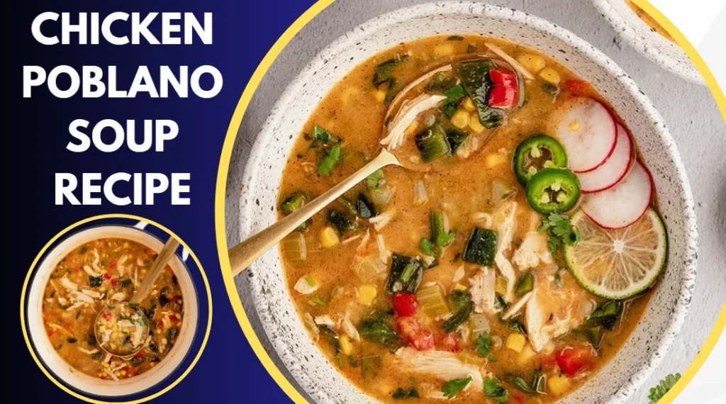 Chicken Poblano Soup Recipe